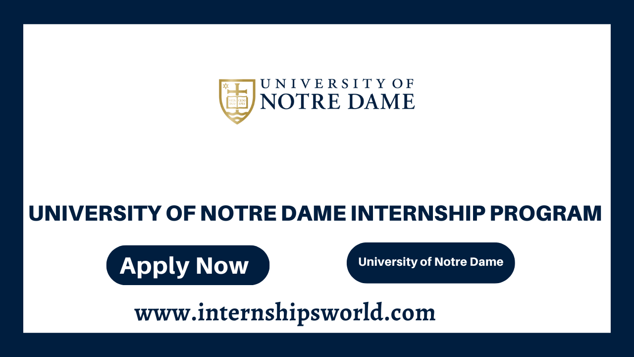 University of Notre Dame Internship Program
