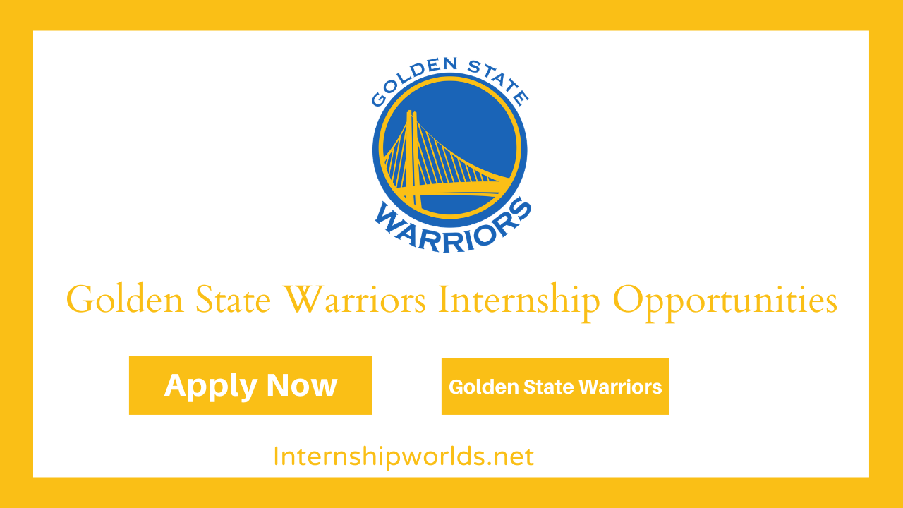 Golden State Warriors Internships Opportunities