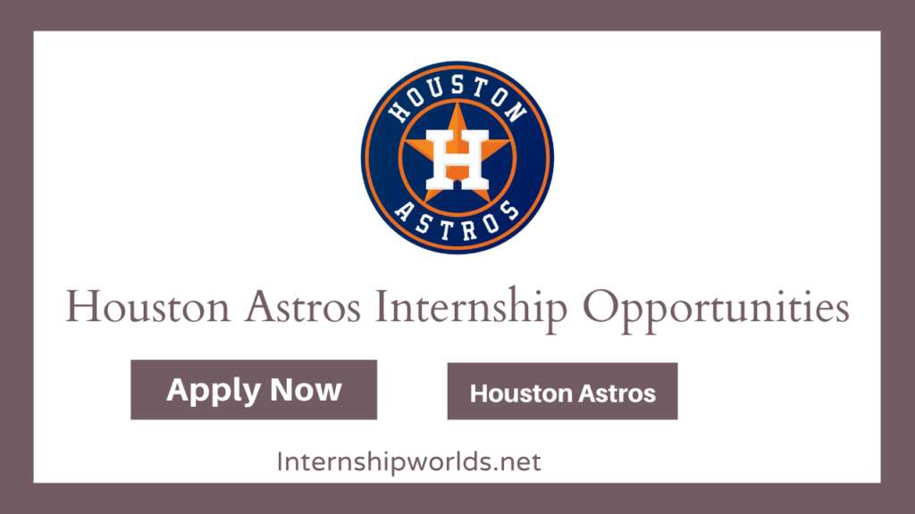Houston Astros Internships Opportunities
