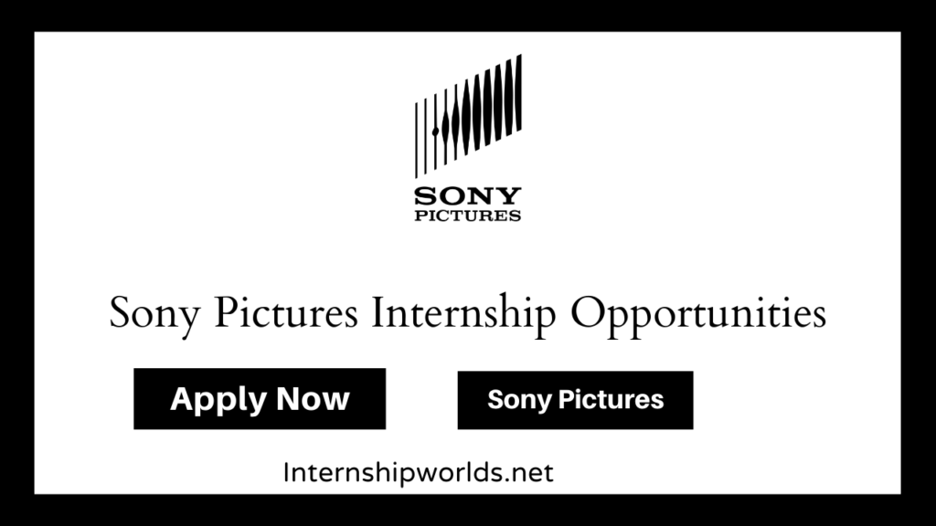 Sony Pictures Internships Opportunities